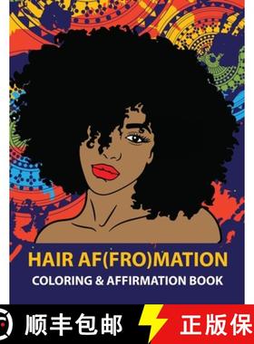 预订 HAIR AF(FRO)Mation: Coloring and Affirmation Book [9781087904252]