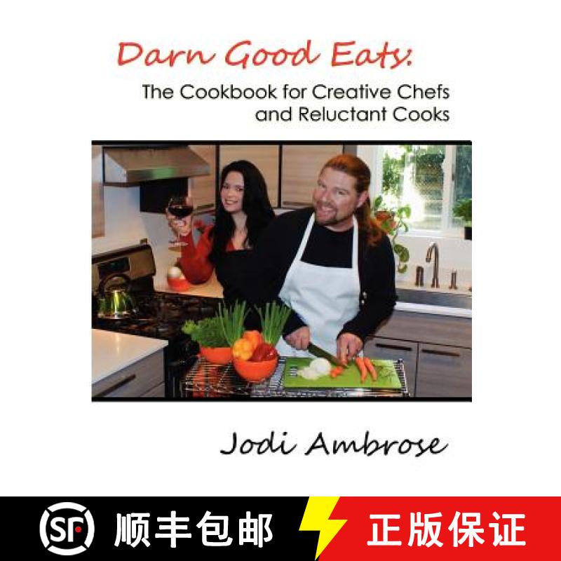 【3-4周达】Darn Good Eats: The Cookbook for Creative Chefs and Reluctant Cooks: Black and white version [9780615700991]