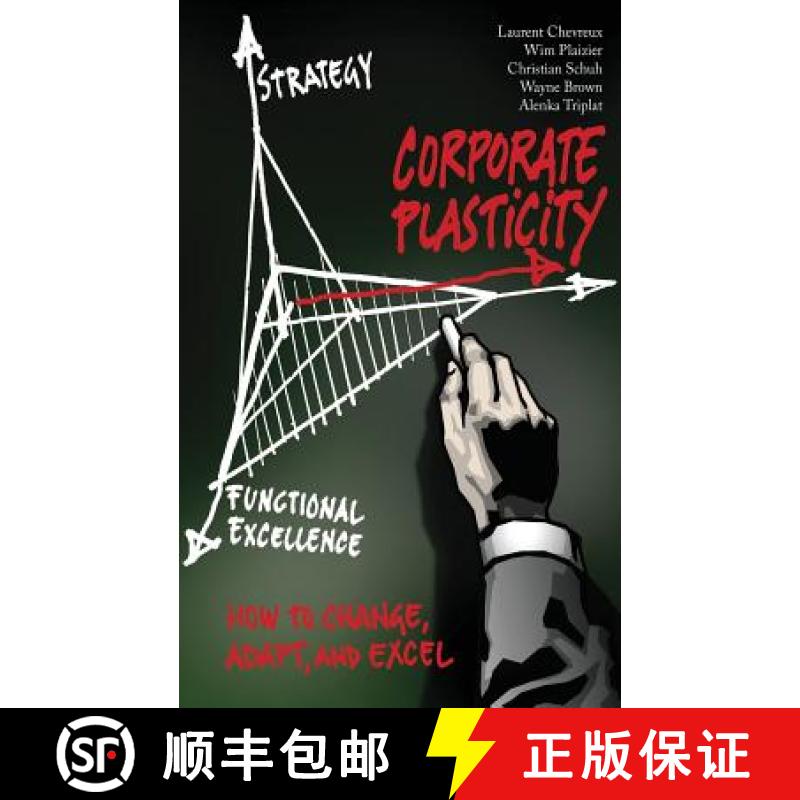 【3-4周达】Corporate Plasticity : How to Change, Adapt, and Excel [9781430267492]