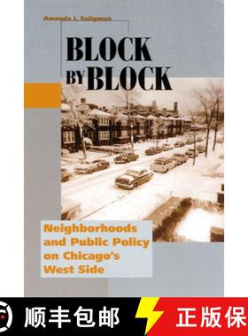 【3-4周达】Block by Block: Neighborhoods and Public Policy on Chicago's West Side [9780226746654]