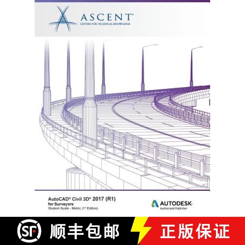 【3-4周达】AutoCAD Civil 3D 2017 (R1) for Surveyors - Metric: Autodesk Authorized Publisher [9781943184309]