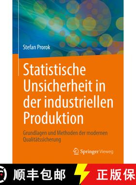 【3-4周达】Statistische Unsicherheit in der industriellen Produktion: Grundlagen und Methoden der mod... [9783662638880]