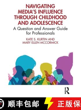【3-4周达】Navigating Media's Influence Through Childhood and Adolescence: A Question and Answer Guid... [9781032121680]