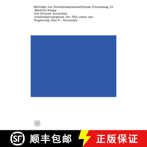 【3-4周达】Die Stimme Amerikas : Auslandspropaganda der USA unter der Regierung John F. Kennedys [9783531111704]