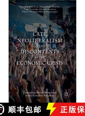 【3-4周达】Late Neoliberalism and its Discontents in the Economic Crisis : Comparing Social Movements... [9783319350790]
