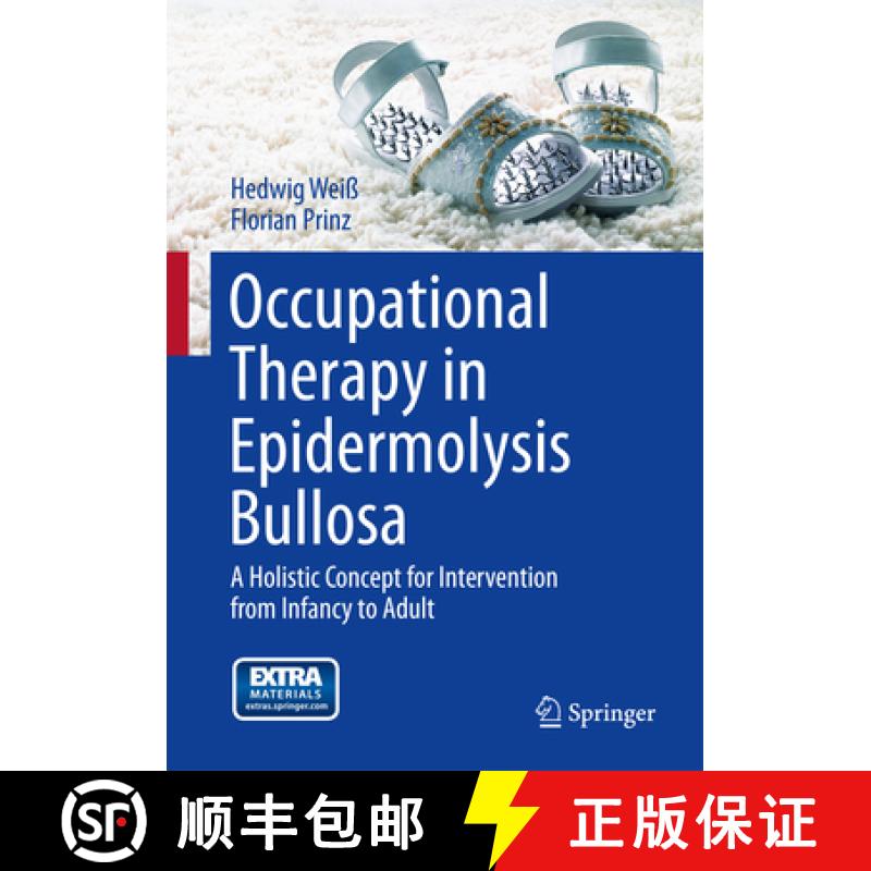 【3-4周达】Occupational Therapy in Epidermolysis Bullosa: A Holistic Concept for Intervention from In... [9783709111383]