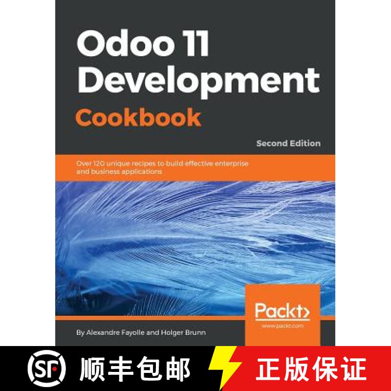 预订 Odoo 11 Development Cookbook - Second Edition: Over 120 unique recipes to build effective enterp... [9781788471817]