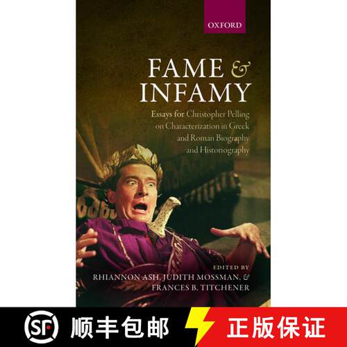 【3-4周达】精装 Fame and Infamy: Essays for Christopher Pelling on Characterization in Greek and Roma... [9780199662326]