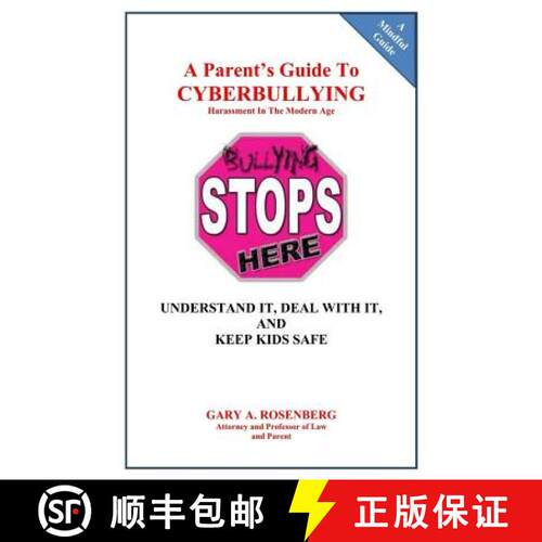 【3-4周达】A Parent's Guide To Cyberbullying - Harassment In The Modern Age: Understand It, Deal With... [9780692666029]