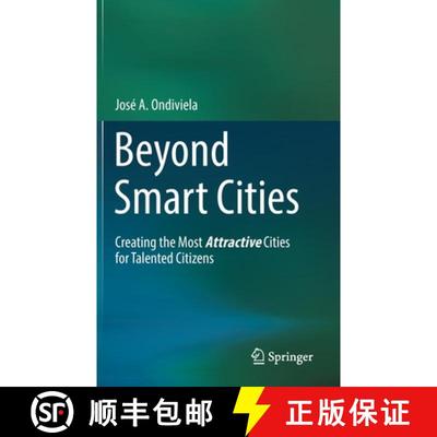 【3-4周达】Beyond Smart Cities : Creating the Most Attractive Cities for Talented Citizens [9783030833701]