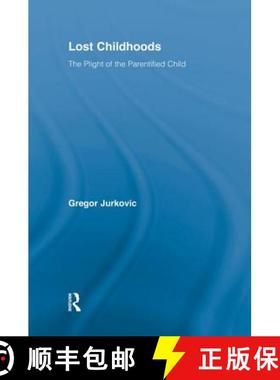 【3-4周达】Lost Childhoods : The Plight Of The Parentified Child [9781138869462]