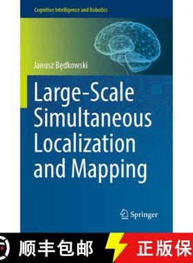 【3-4周达】Large-Scale Simultaneous Localization and Mapping [9789811919749]