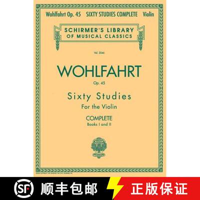 【3-4周达】Franz Wohlfahrt - 60 Studies, Op. 45 Complete: Schirmer Library of Classics Volume 2046 (S... [9780634074035]