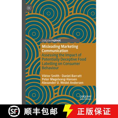 【3-4周达】Misleading Marketing Communication : Assessing the Impact of Potentially Deceptive Food La... [9783031112058]