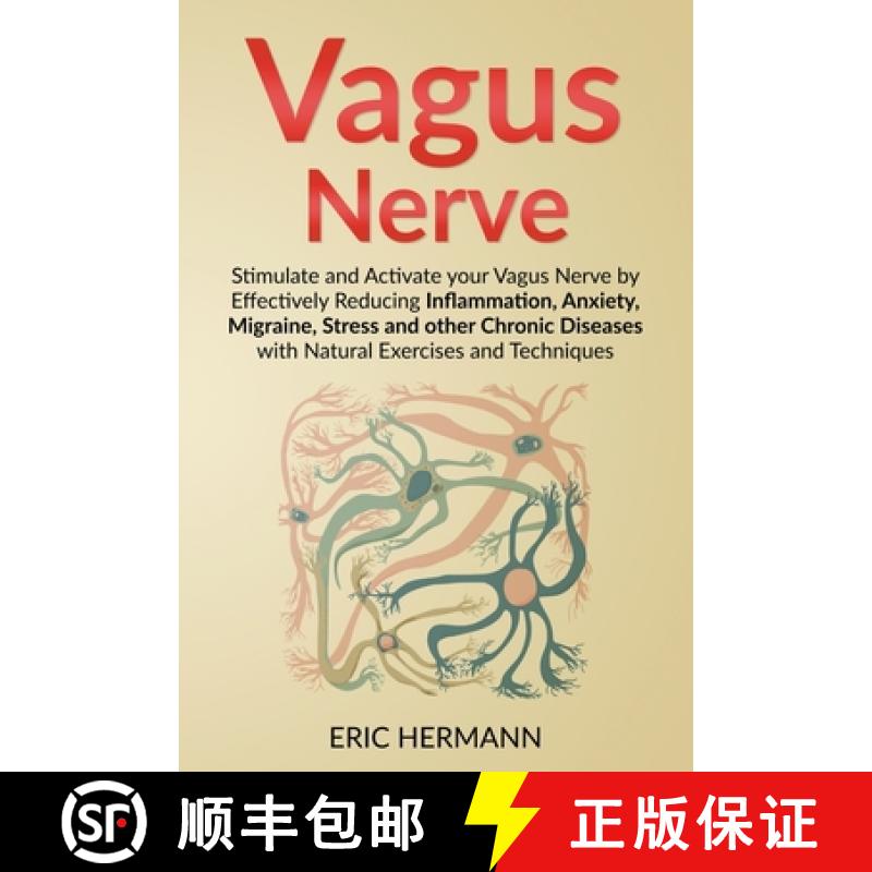 【2-3周达】Vagus Nerve: Stimulate and Activate your Vagus Nerve by Effectively Reducing Inflammation,... [9798224448920]