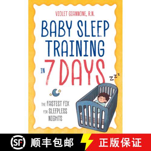 【3-4周达】Baby Sleep Training in 7 Days: The Fastest Fix for Sleepless Nights [9781641521079]