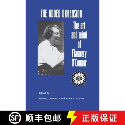 【3-4周达】The Added Dimension – The Art and Mind of Flannery O`Connor [9780823207114]