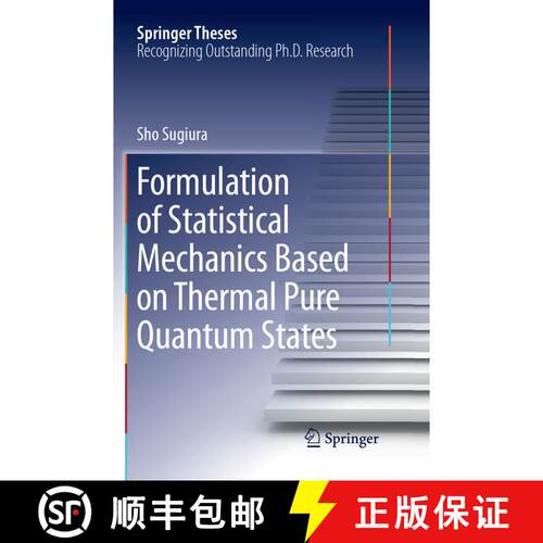 【3-4周达】Formulation of Statistical Mechanics Based on Thermal Pure Quantum States (Softcover repri... [9789811093708]