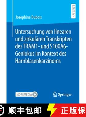 【3-4周达】Untersuchung Von Linearen Und Zirkulären Transkripten Des Tram1- Und S100a6-Genlokus Im K... [9783658403577]