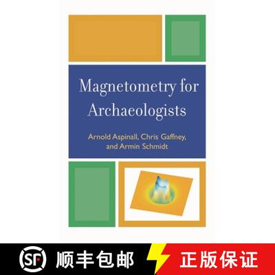 【3-4周达】Magnetometry for Archaeologists [9780759111066]