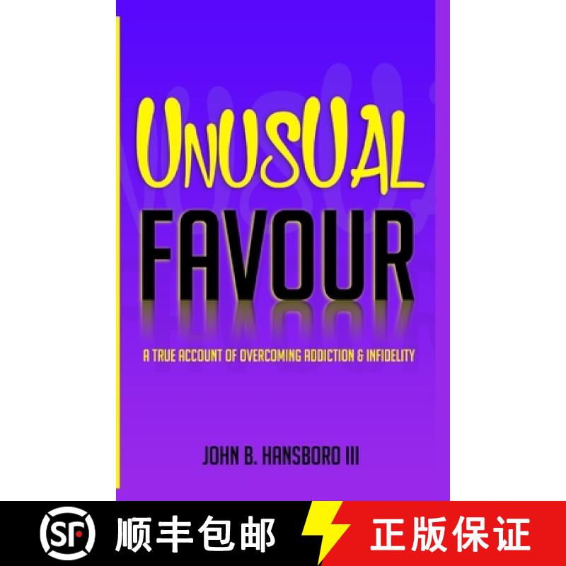 【3-4周达】Unusual Favour: A True Account Of Overcoming Addiction & Infidelity [9781735017808]