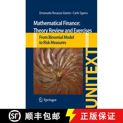 【3-4周达】Mathematical Finance: Theory Review and Exercises : From Binomial Model to Risk Measures [9783319013565]