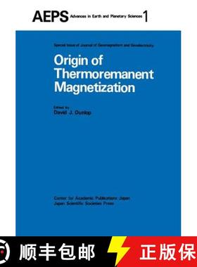 【3-4周达】Origin of Thermoremanent Magnetization : Proceedings of AGU 1976 Fall Annual Meeting Decem... [9789401012881]