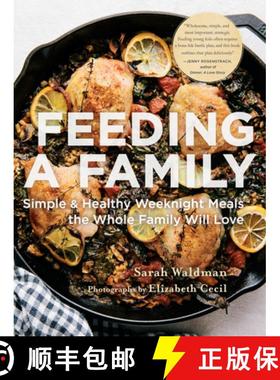 【3-4周达】Feeding the Family: Simple and Healthy Weeknight Meals the Whole Family Will Love [9781611807431]