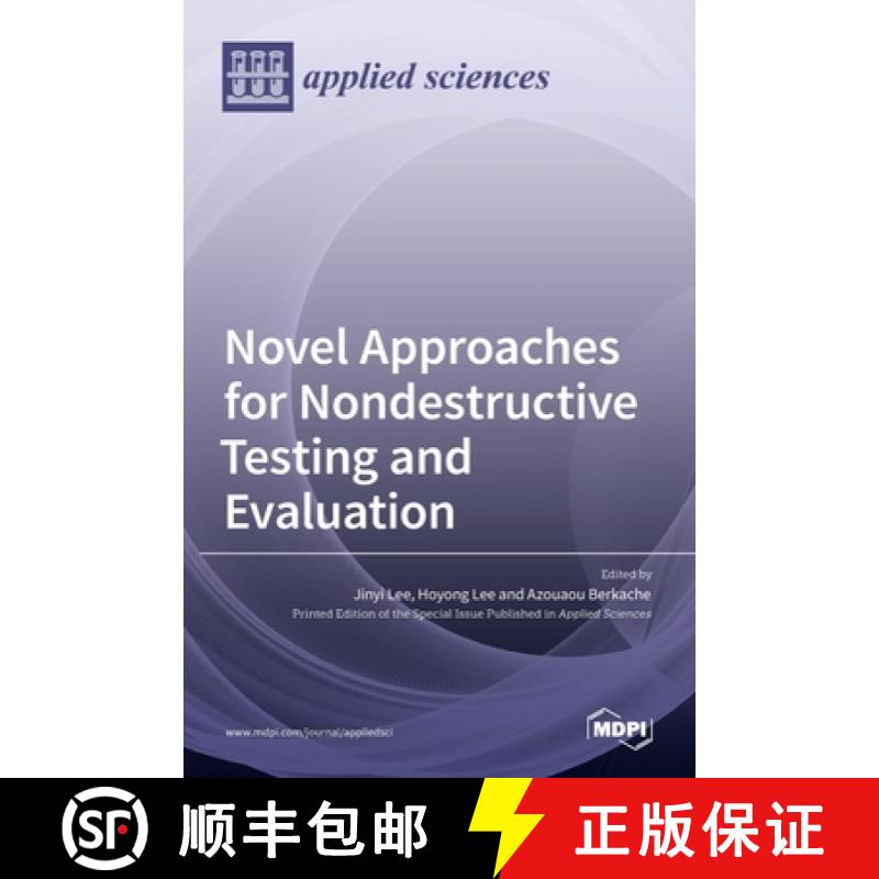 【2-3周达】Novel Approaches for Nondestructive Testing and Evaluation [9783036535999]