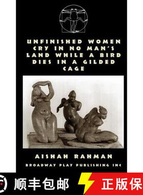 【3-4周达】Unfinished Women Cry In No Man's Land While A Bird Dies In A Gilded Cage [9780881454895]