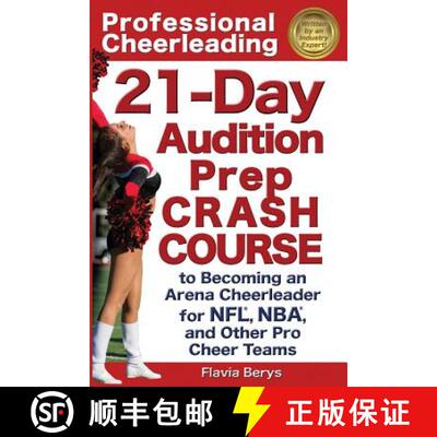 【3-4周达】Professional Cheerleading: 21-Day Audition Prep Crash Course: to Becoming an Arena Cheerle... [9781938944024]