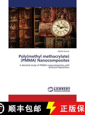 【3-4周达】Poly(methyl methacrylate) (PMMA) Nanocomposites [9786205633625]