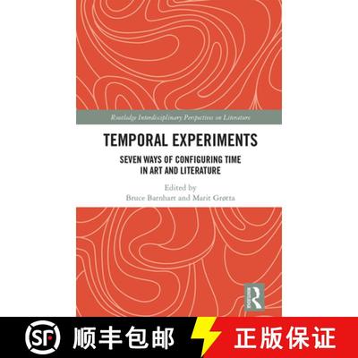【3-4周达】Temporal Experiments: Seven Ways of Configuring Time in Art and Literature [9781032350240]