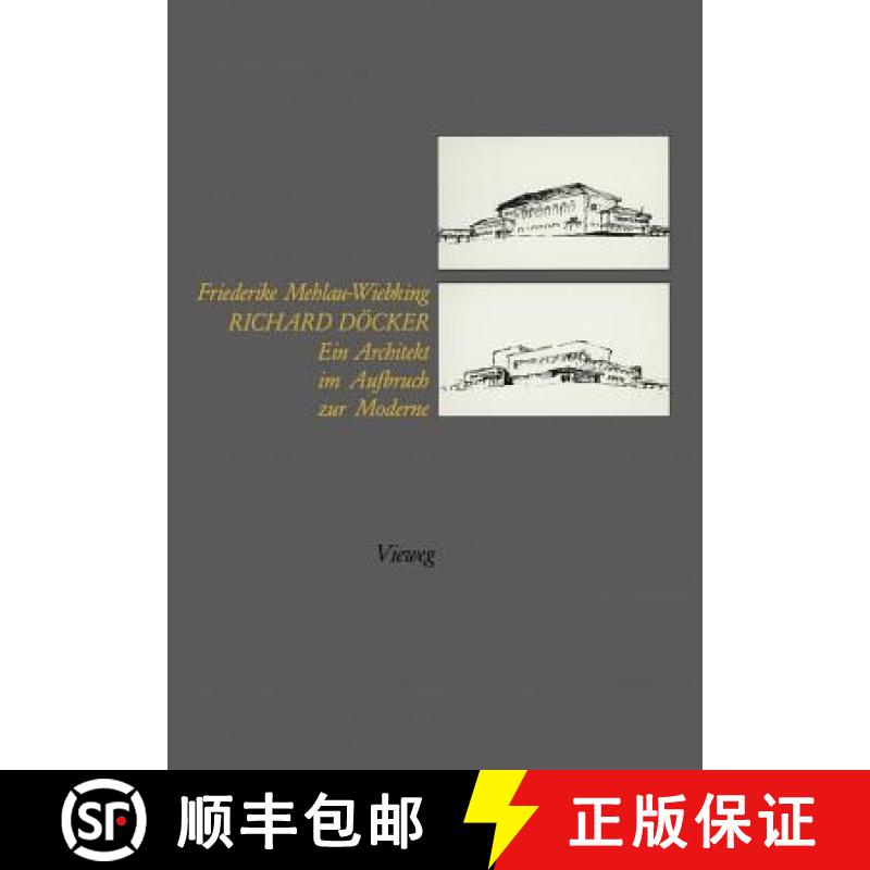 【3-4周达】Richard Döcker : Ein Architekt im Aufbruch zur Moderne [9783528087258]