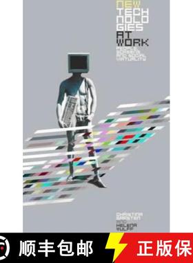 【3-4周达】New Technologies at Work : People, Screens and Social Virtuality [9781859736494]