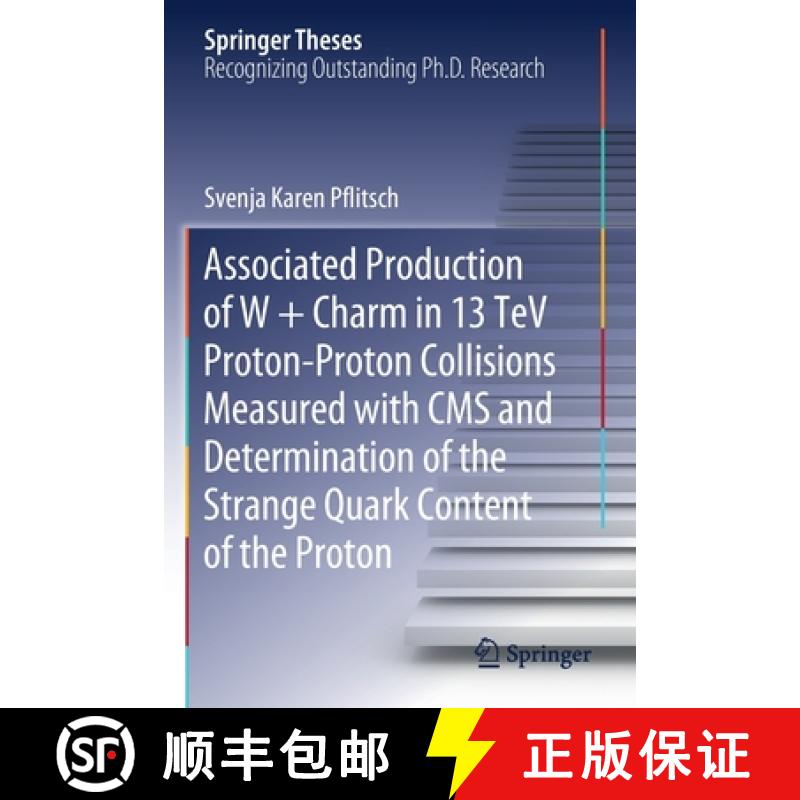 【3-4周达】Associated Production of W + Charm in 13 TeV Proton-Proton Collisions Measured with CMS an... [9783030527648]