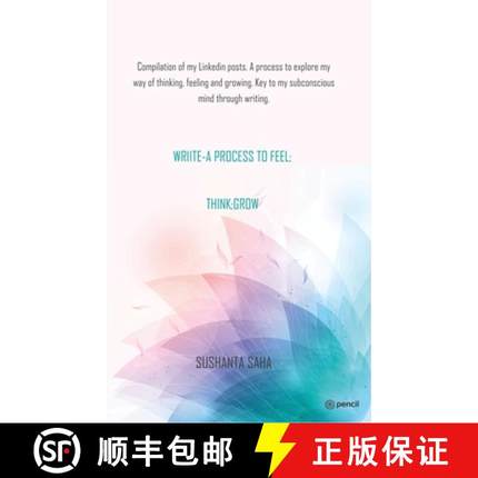 【3-4周达】Wriite- A Process to Feel; Think; Grow: Compilation of my Linkedin posts. A process to exp... [9789356102088]