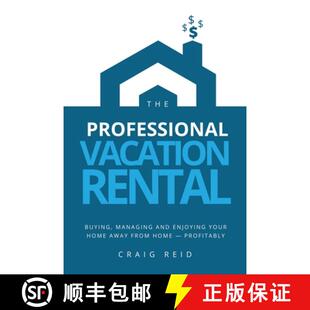 Rental Away Buying Vacation The from Home Managing ... Enjoying Professional Your 3周达 9780994594969 and