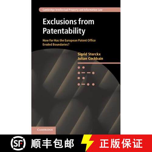 【3-4周达】精装 Exclusions from Patentability: How Far Has the European Patent Office Eroded Boundari... [9781107006942]