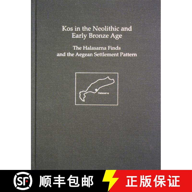 【3-4周达】Kos in the Neolithic and Early Bronze Age : The Halasarna Finds and the Aegean Settlement ... [9781931534680]