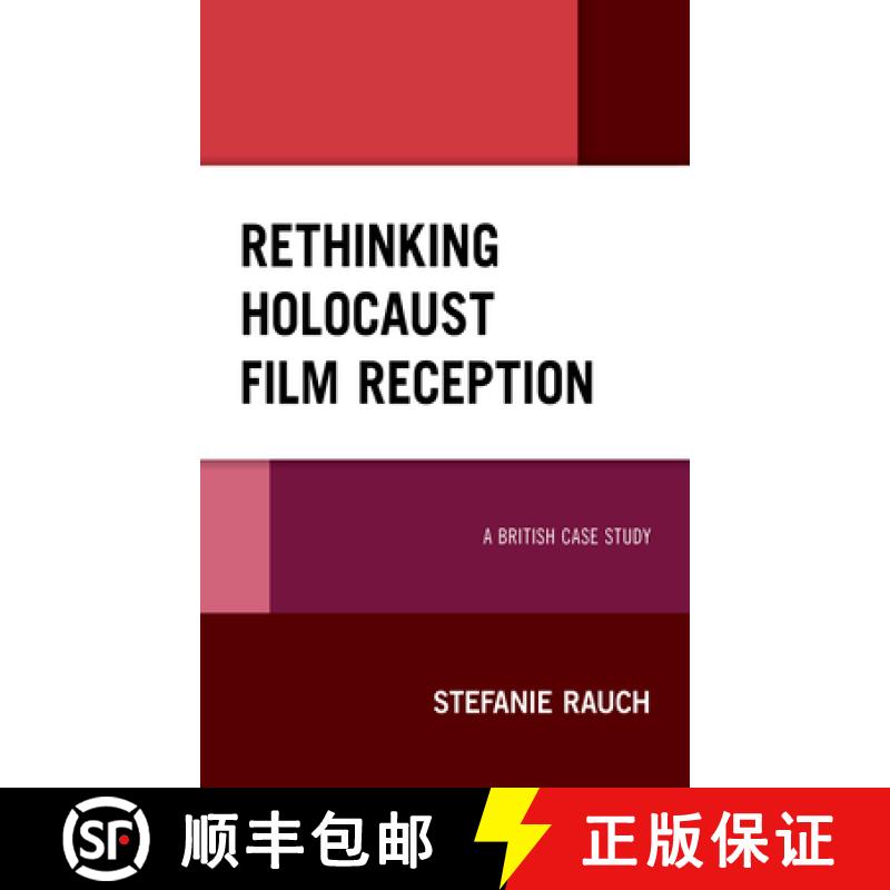 【3-4周达】Rethinking Holocaust Film Reception : A British Case Study [9781498594080]