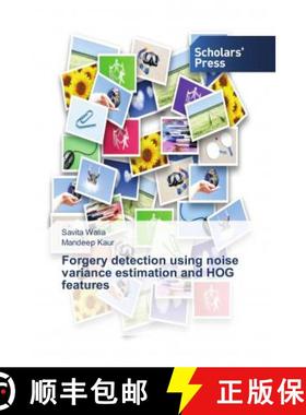 预订 Forgery detection using noise variance estimation and HOG features [9786202311458]