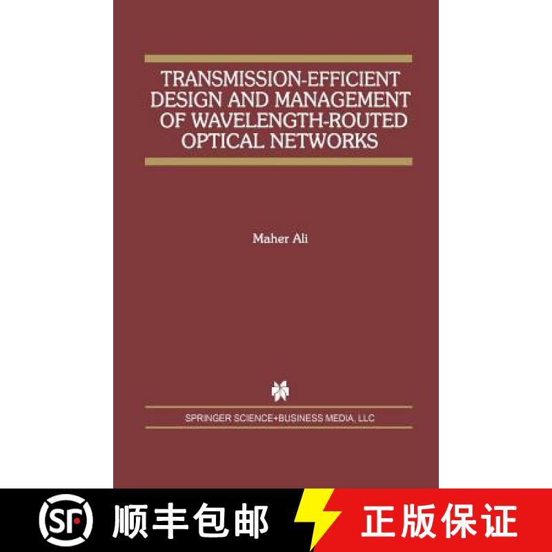 【3-4周达】Transmission-Efficient Design and Management of Wavelength-Routed Optical Networks [9781461355809]