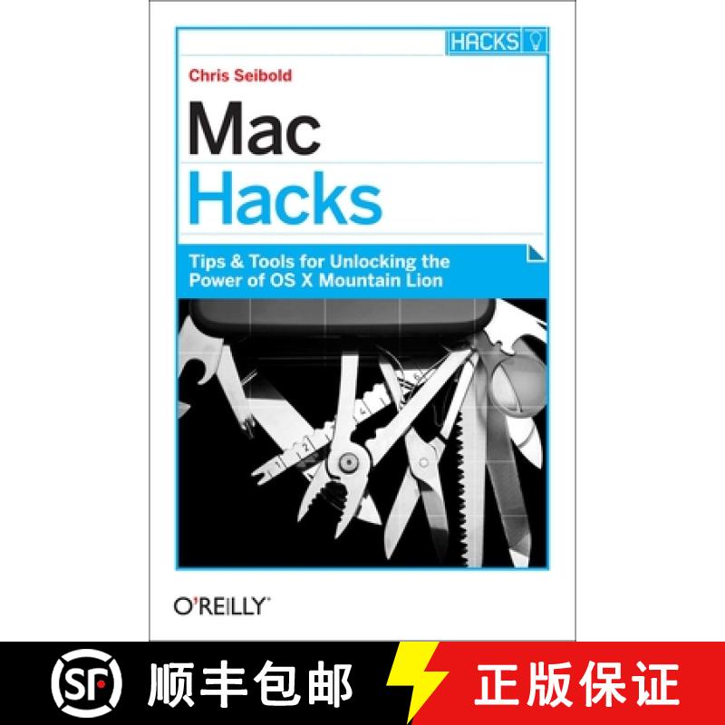 【3-4周达】Mac Hacks: Tips & Tools for Unlocking the Power of OS X Mountain Lion [9781449325589]
