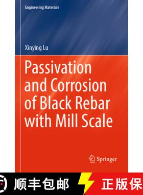 【3-4周达】Passivation and Corrosion of Black Rebar with Mill Scale [9789811981043]