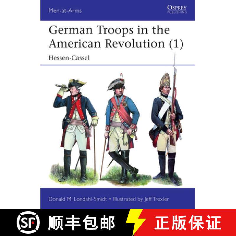 【3-4周达】German Troops in the American Revolution (1): Hessen-Cassel [9781472840158]