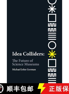 【3-4周达】Idea Colliders: The Future of Science Museums [9780262539241]
