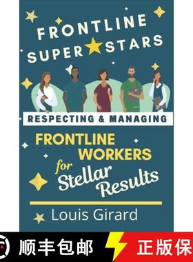 【3-4周达】Frontline SuperStars: Respecting and Managing Frontline Workers for Stellar Results [9781777451301]