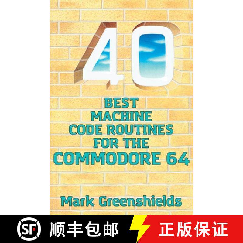 预订 40 Best Machine Code Routines for the Commodore 64 [9781789825992]