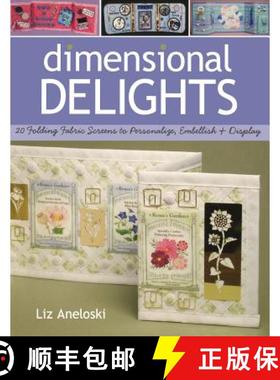 【3-4周达】Dimensional Delights: 20 Folding Fabric Screens to Personalize, Embellish and Display [9781571203335]
